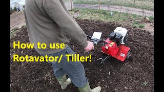 How to use a Rotavator or tiller! from starting it ... to operating it!