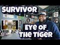 Survivor - Eye Of The Tiger | REACTION