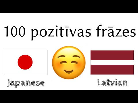100 pozitīvas frāzes +  komplimenti - Japāņu + Latviešu - (Dzimtā valoda)