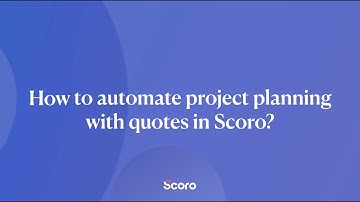 How to Automate Project Planning with Quote Data in Scoro