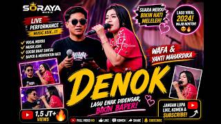 Download lagu WAFA & YANTI MAHARDIKA [ DENOK ],DANGDUT KOPLO TERBARU 2026 🔥 Viral & Enak Didengar
