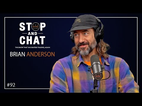 Brian Anderson - Stop And Chat | The Nine Club - Episode 92