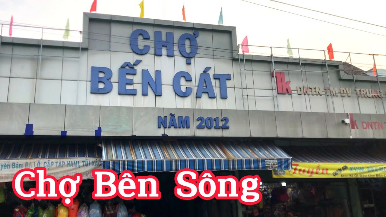 Chợ Bến Cát - Bình Dương.Ngôi Chợ Lâu Năm Bên Dòng Sông Thơ Mộng #ChợViệtTV
