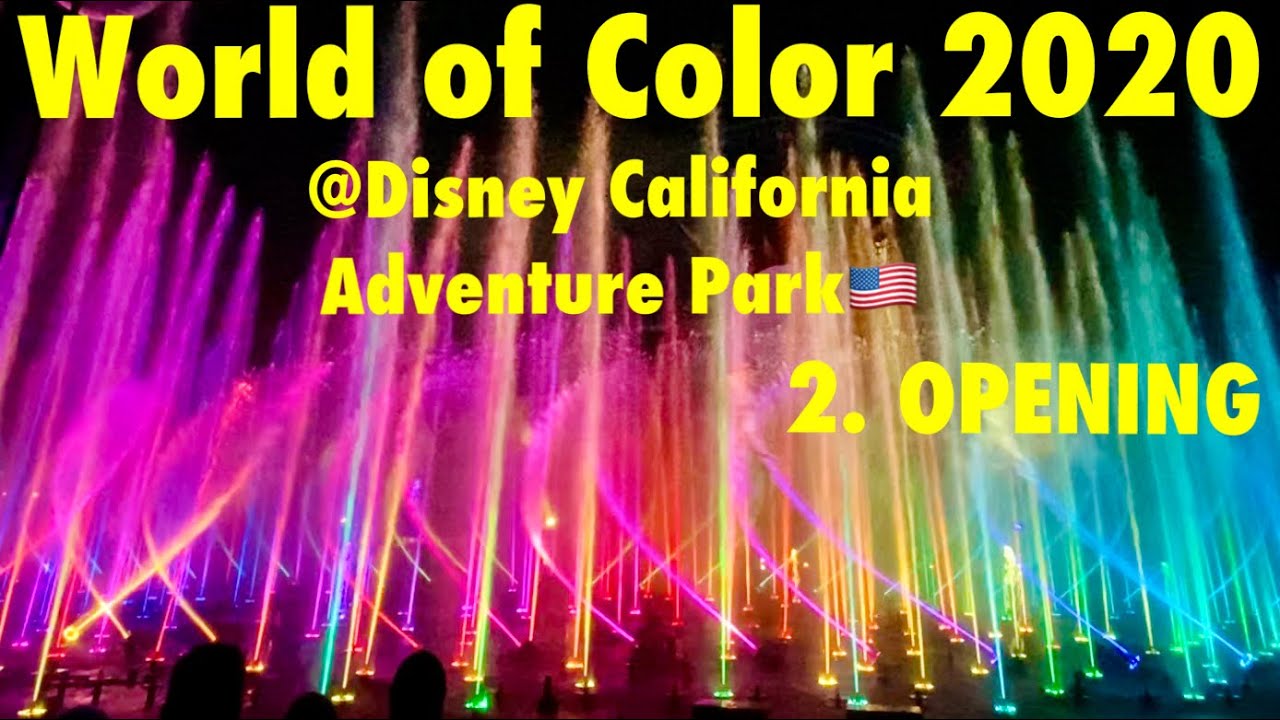 1 22 World Of Color ワールドオブカラー オープニング Disney California Adventure Park ディズニーカリフォルニアアドベンチャーパーク Youtube