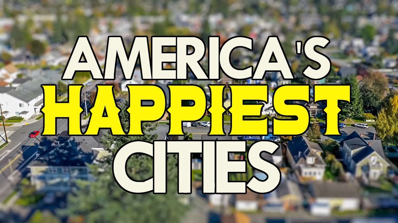The 10 Happiest Cities In America