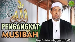 ALLAH ﷻ PENGANGKAT MUSIBAH (RENUNGAN SURAT AL-AN'AAM AYAT 17) | Ustadz Dr. Musthafa Umar, Lc. MA