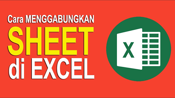 Bagaimana cara menggabungkan beberapa lembar data di excel?