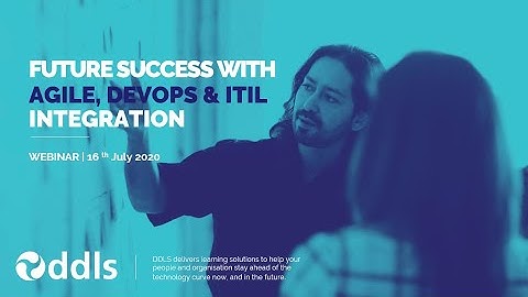 Future Success with Agile, DevOps and ITIL Integration