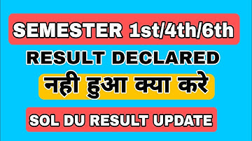 1st/4th/6th SEMESTER RESULT NOT DECLARED| Result kab ayga kya kare| SOL DU RESULT UPDATE 2022|