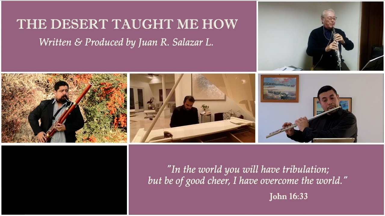 Weekly Mission Video - “The Desert Taught Me How” by Juan R. Salazar L.