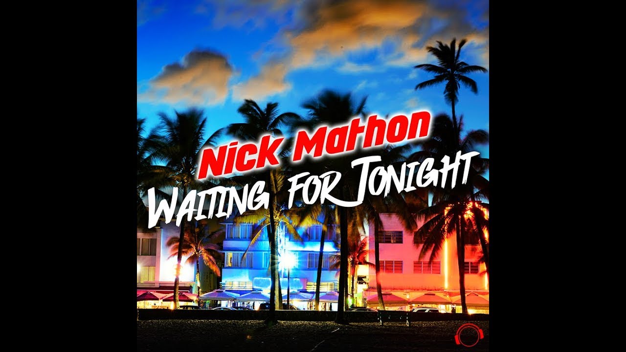 Nick Mathon - Waiting For Tonight
