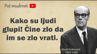 Meša Selimović | Citati i izreke