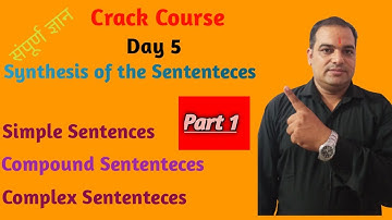 Synthesis of the sentences| Simple, Complex, Compound| Synthesis 