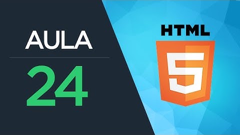 Curso de HTML5 - Aula 24 - Formulários (Datalist)