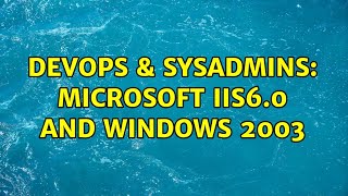 Celebrity DevOps & SysAdmins: Microsoft IIS6.0 and Windows 2003 Net Worth