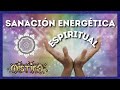 Sanación Espiritual (Cuerpo, mente, emociones y aura)💜🌍