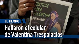 Hallaron el celular de Valentina Trespalacios | El Tiempo