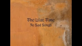 The Lilac Time - No Sad Songs