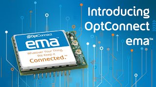 Introducing OptConnect ema™ - The World's First Smart Embedded Modem