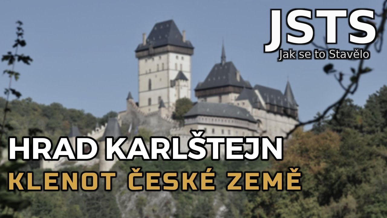 🎧 Jak se to Stavělo (JSTS): Hrad Karlštejn
