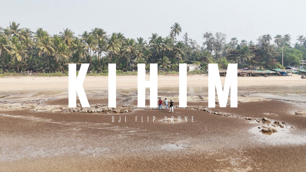Kitim View Kihim Beach from Above 🏝️ | Cinematic DJI Drone Tour (4K) | Kihim Beach ...