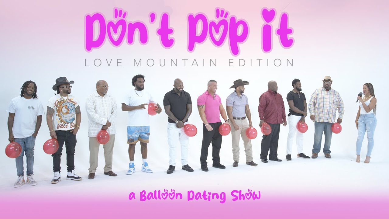 🎈Ep37 pt1: Don't Pop It: Love Mountain Edition (A Balloon Dating Show)