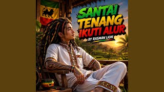 Download Lagu SANTAI TENANG IKUTI ALUR
