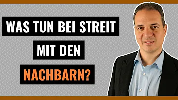 Was tun bei Problemen mit Nachbarn?