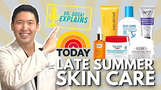 Dr. Sugai Explains: The TODAY Show Late Summer Skincare Routine