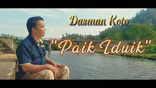 Lagu Minang Terbaru 2022 - Paik Iduik - Dasman Koto