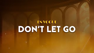 En Vogue - Don’t Let Go | From Set It Off (Lyrics)