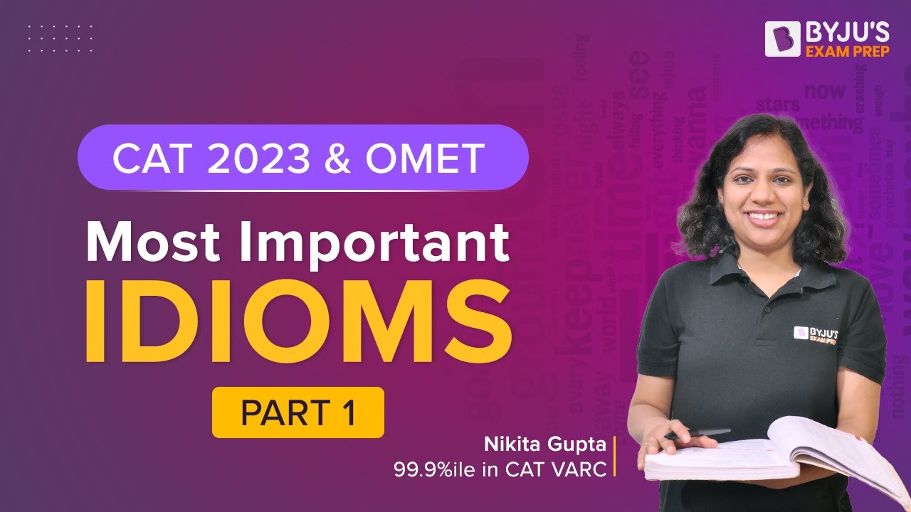 CAT 2023 & OMETs | Most Important Idioms | Strategy to Ace VARC Section ...