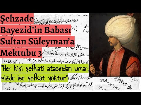 Şehzade Bayezid’in Babası Sultan Süleyman’a Mektubu 3