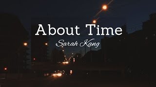 About Time (lyrics) - Sarah Kang