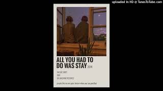 Taylor Swift - All You Had To Do Was Stay (Taylor's Version) (Slowed & Pitched Down)[Audio]