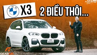 BMW X3 giá rất cao, nhưng xứng đáng, và khó gặp ngoài đường | GearUp Flash Review