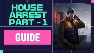 HOUSE ARREST - PART 2 - QUEST GUIDE - 3 MIN - ESCAPE FROM TARKOV