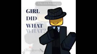 Girl did what? | #girldidwhat #mafioso #roblox #robloxmemes #edit #dreamgame #alightmotion #forsaken
