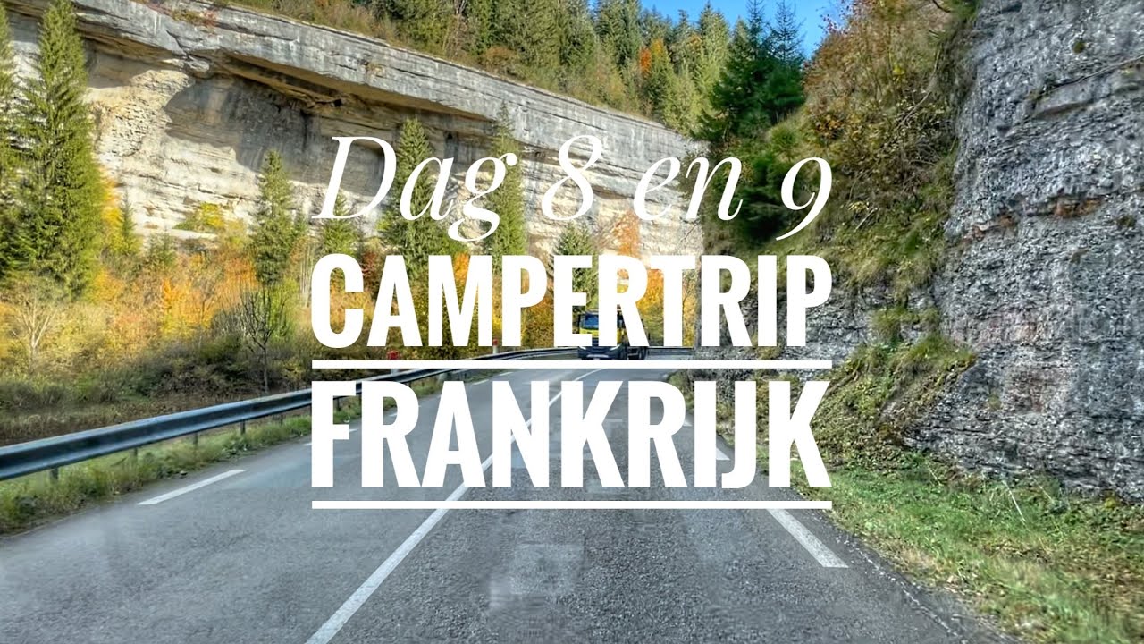 Dag 8 en 9 Campertrip Frankrijk