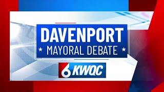 Davenport Mayoral Debate: Opening statements from Candidates