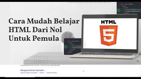 Belajar Pemrograman HTML 1: Pengenalan Dasar HTML untuk Pemula