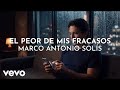 Marco Antonio Solís - El Peor De Mis Fracasos (Visualizer)