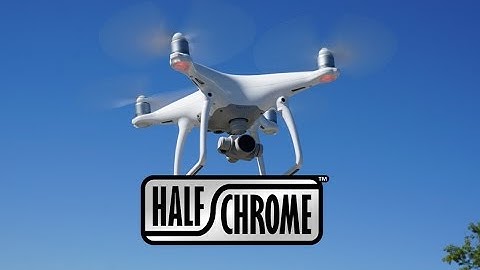 Half Chrome Drones: Phantom 4 Flight Test and Review