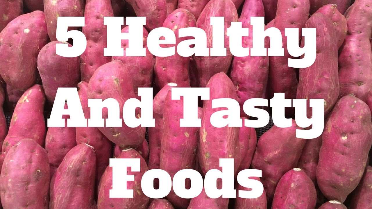 5 Healthy And Tasty Foods YouTube 5-healthy-and-tasty-foods-youtube