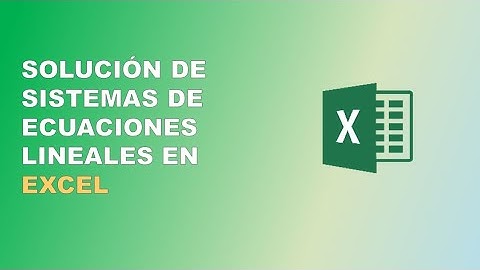 COMO RESOLVER SISTEMAS DE ECUACIONES EN EXCEL📒