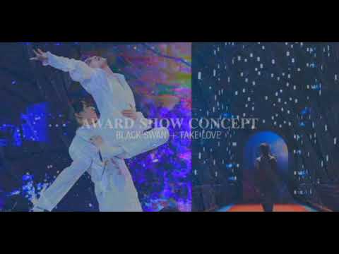 - Black Swan x Fake Love - Award Show Concept