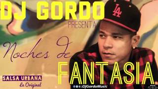 Video-Miniaturansicht von „Dj Gordo - Noches de Fantasía (Salsa Urbana)“