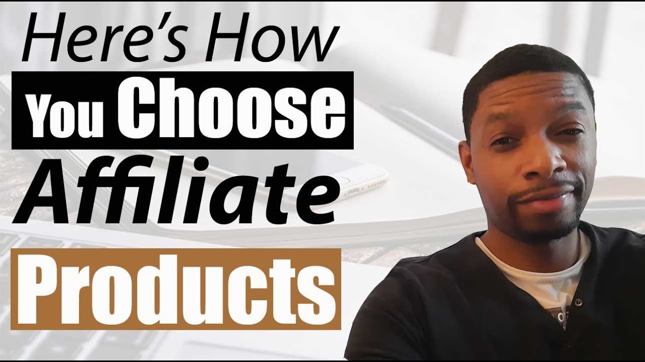 How To Choose An Affiliate Product [Step-by-Step Process] - YouTube