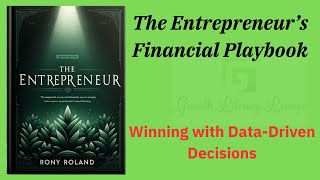 The Entrepreneur’s Financial Playbook: Winning with Data-Driven Decisions (Audio-Book)