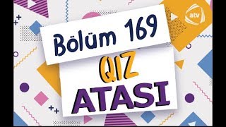 Qız atası - Moskvada yeni il  (169-ci bölüm)